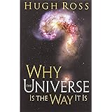 Why the Universe Is the Way It Is (Reasons to Believe)