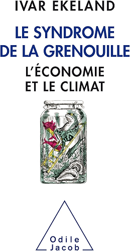 Download Le Syndrome de la grenouille: L’économie et le climat (OJ.ECONOMIE) PDF