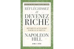 Réfléchissez et devenez riche: Révisé et actualisé pour le 21e siècle (NON CLASSE) (French Edition)
