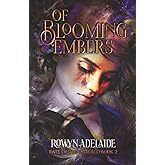 Of Blooming Embers: A Dark Fantasy Romance (Fate of the Embered Book 2)