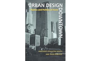 Urban Design Downtown: Poetics and Politics of Form