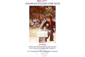 MID-LIFT Advanced Rocker Arm Tech, by Jim Miller: Shattering the Myths of Rocker Arm Geometry, Cam Selection & Cylinder Head Integration