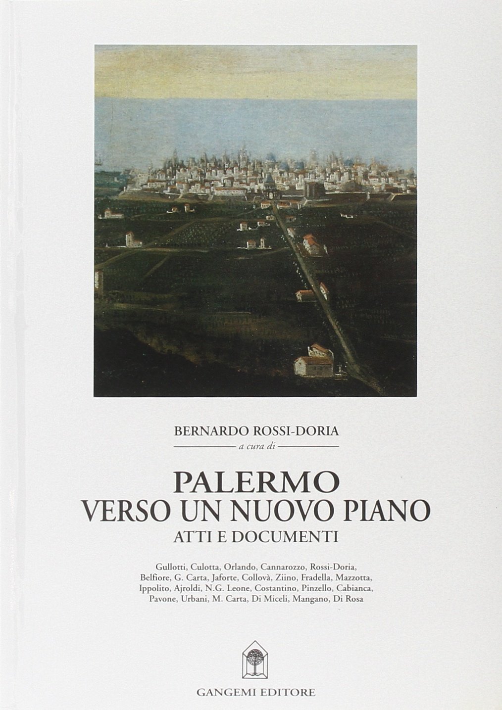 Palermo Verso Un Nuovo Piano Atti E Documenti Quaderni