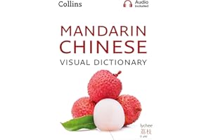 Mandarin Chinese Visual Dictionary: A photo guide to everyday words and phrases in Mandarin Chinese