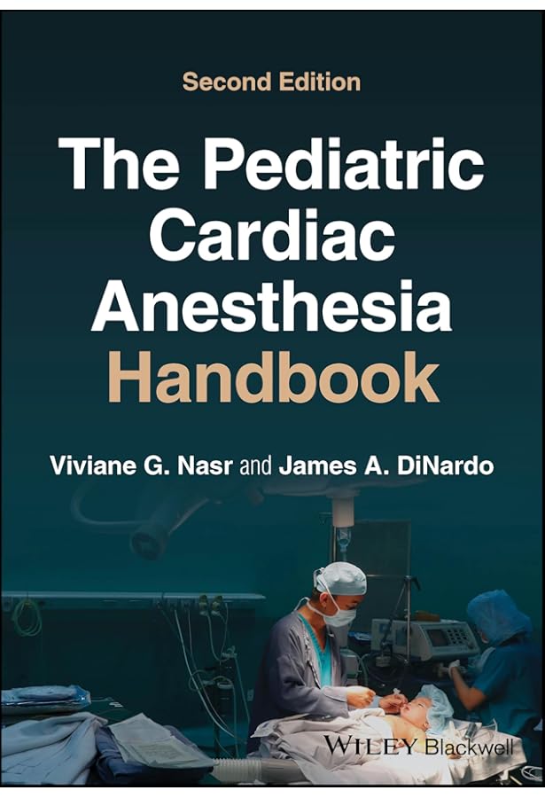 Anesthesia for CongenitalHeartDisease第三版 Anesthesia For Congenital Heart Disease: Andropoulos, Dean B