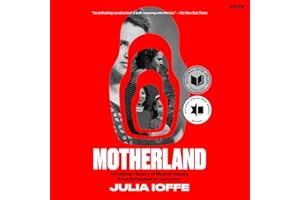 Motherland: A Feminist History of Modern Russia, from Revolution to Autocracy