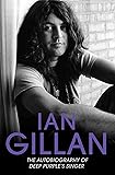 Ian Gillan - The Autobiography of Deep Purple's