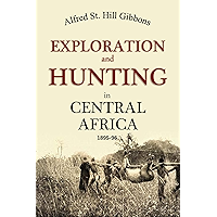 Exploration and Hunting in Central Africa 1895-96 (1898) book cover Exploration and Hunting in Central Africa 1895-96 (1898) book cover