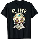 El Jefe Shirt Men Mexican Boss Sugar Skull Day Of The Dead T-Shirt