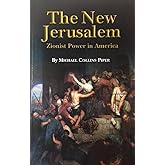 The New Jerusalem: Zionist Power in America