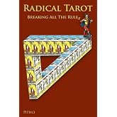 Radical Tarot: Breaking all the Rules
