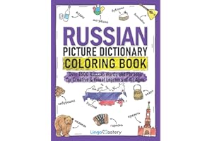 Russian Picture Dictionary Coloring Book: Over 1500 Russian Words and Phrases for Creative & Visual Learners of All Ages