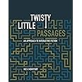 Twisty Little Passages: An Approach to Interactive Fiction (Mit Press)