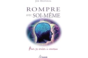 Rompre avec soi-même: Pour se créer à nouveau (French Edition)