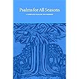 Psalms for All Seasons: A Complete Psalter for Worship