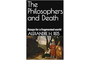 The Philosophers and Death : Essays for a fragmented world