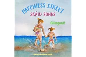 Happiness Street - Sráid Sonas: A bilingual book for kids learning Irish (English Irish edition) (Irish Bilingual Books - Fos