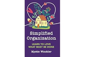 Simplified Organization: Learn to Love What Must Be Done
