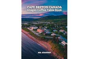 Cape Breton Canada Images Coffee Table Book for All : Beautiful Pictures Tour Generated By AI for Relaxing & Meditation, for 
