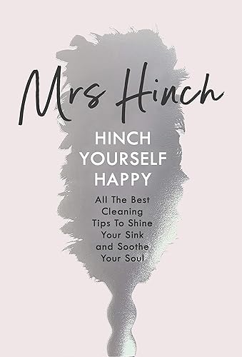 Download Hinch Yourself Happy: All The Best Cleaning Tips To Shine Your Sink And Soothe Your Soul PDF