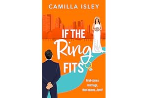 If the Ring Fits: An utterly hilarious fake-marriage romance from Camilla Isley (Funny Feelings Book 2)