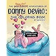 The Regular Adventures of Danny DeVito: The Coloring Book