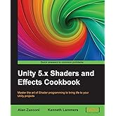 Unity 5.x Shaders and Effects Cookbook