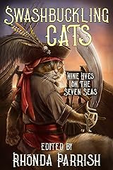 Swashbuckling Cats: Nine Lives on the Seven Seas Kindle Edition