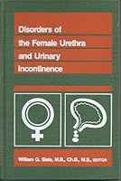 Disorders of the Female Urethra and Urinary Incontinence 0683077481 Book Cover