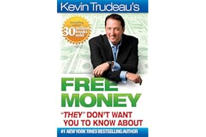 Free Money "They" Don't Want You To Know About (Kevin Trudeau's Free Money)