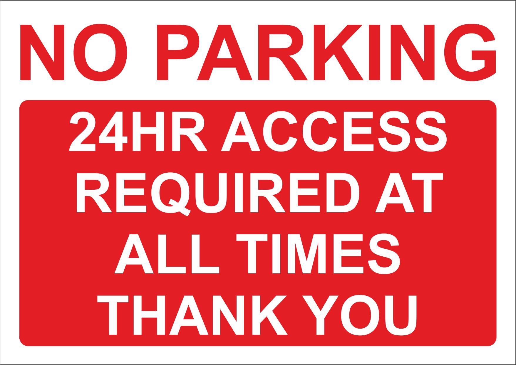 [WOOTTON INDUSTRIES LIMITED] 24 Hour Access Required No Parking Sign [A4 297mm x 210mm - 0.65mm Flexible PVC Plastic Sign]