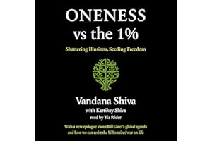 Oneness vs. the 1%: Shattering Illusions, Seeding Freedom