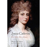 Louisa Catherine: The Other Mrs. Adams book cover