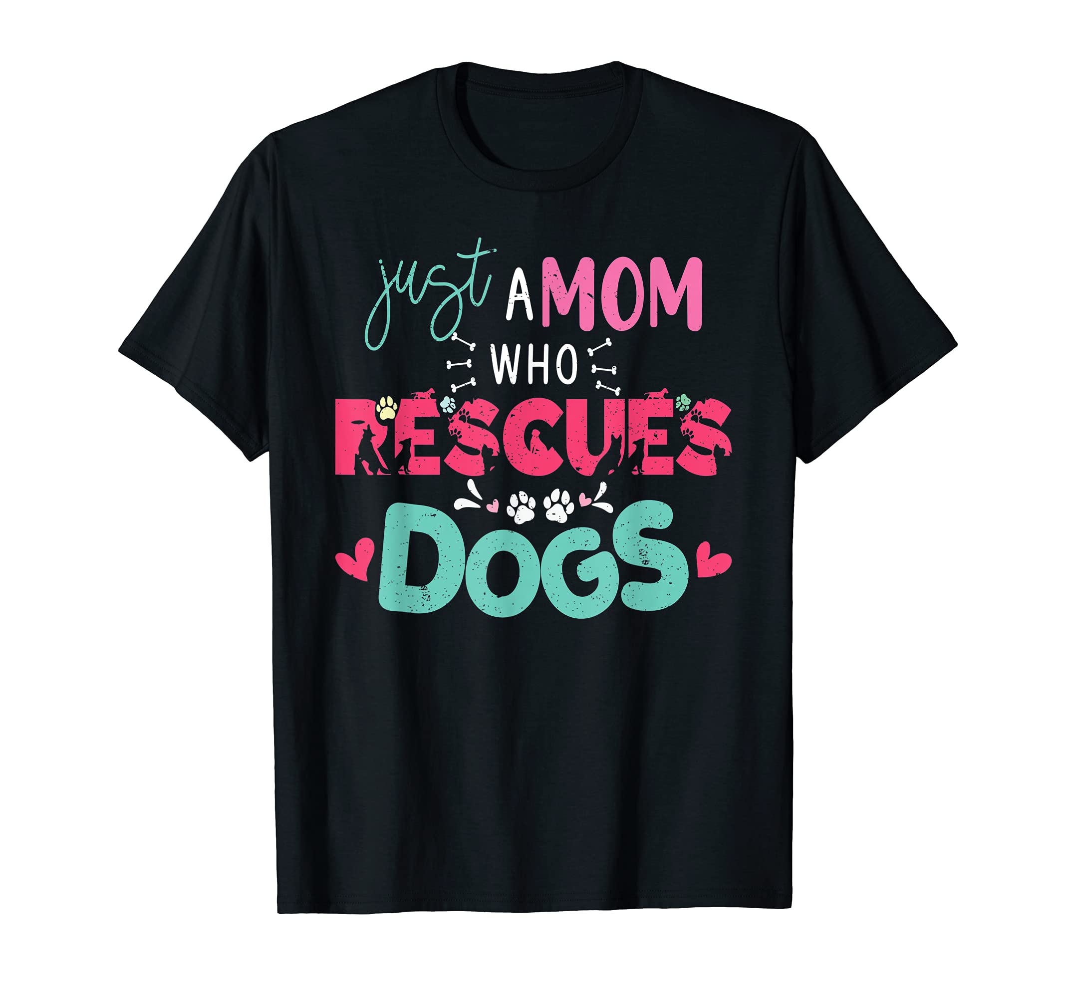 Just a Mom who rescues Dogs Puppy Doggie Paw Print Mommy T-Shirt