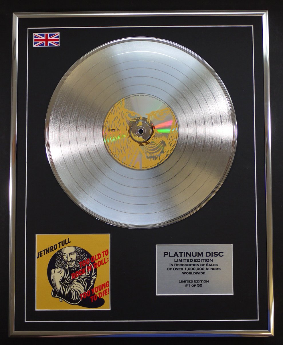JETHRO TULL/LTD EDITION CD PLATINUM DISC/TOO OLD TO ROCK 'N' ROLL: TOO YOUNG TO DIE