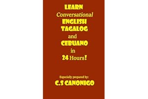 Learn Conversational English Tagalog and Cebuano in 24 Hours!