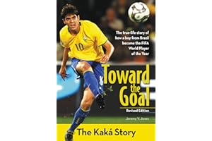 Toward the Goal, Revised Edition: The Kaká Story (ZonderKidz Biography)
