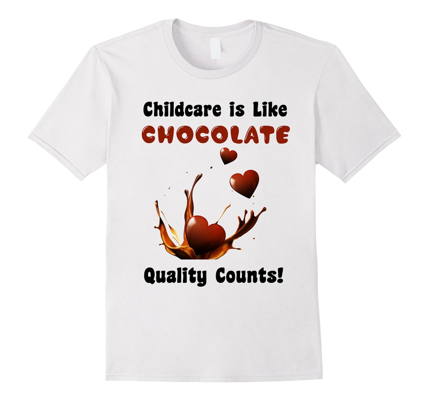 Daycare Tshirt - Childcare is Like Chocolate-anz