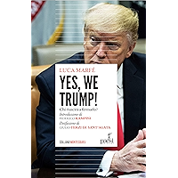 Yes, we Trump!: Chi riuscirà a fermarlo? (Italian Edition) book cover