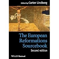 The European Reformations Sourcebook