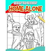 How To Draw Home Alone: Relaxing with Easily Guide Book Drawing | 30 Illustrations Pages for Birthday Gifts | Christmas Gifts or Any Occasion Gifts