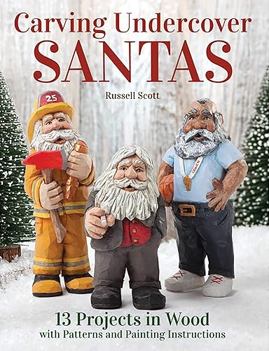 Download Carving Undercover Santas: 13 Projects in Wood With Patterns and Painting Instructions PDF
