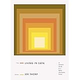 Living in Data: A Citizen's Guide to a Better Information Future