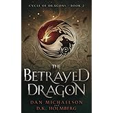The Betrayed Dragon (Cycle of Dragons)