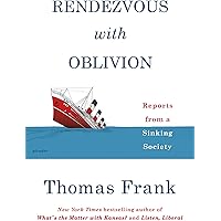 Rendezvous with Oblivion: Reports from a Sinking Society