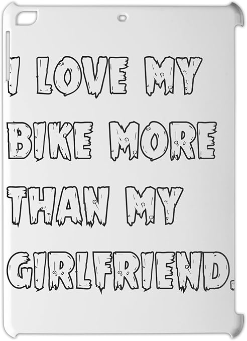 i love my bike more than my girlfriend