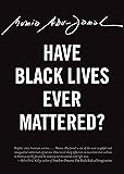 Have Black Lives Ever Mattered? (City Lights Open Media)