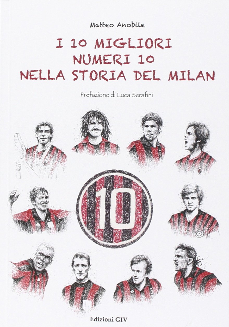Chi è il miglior Numero 10 della storia del Milan? - StarCasinò Sport
