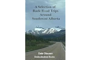 A Selection of Back-Road Trips Around Southwest Alberta