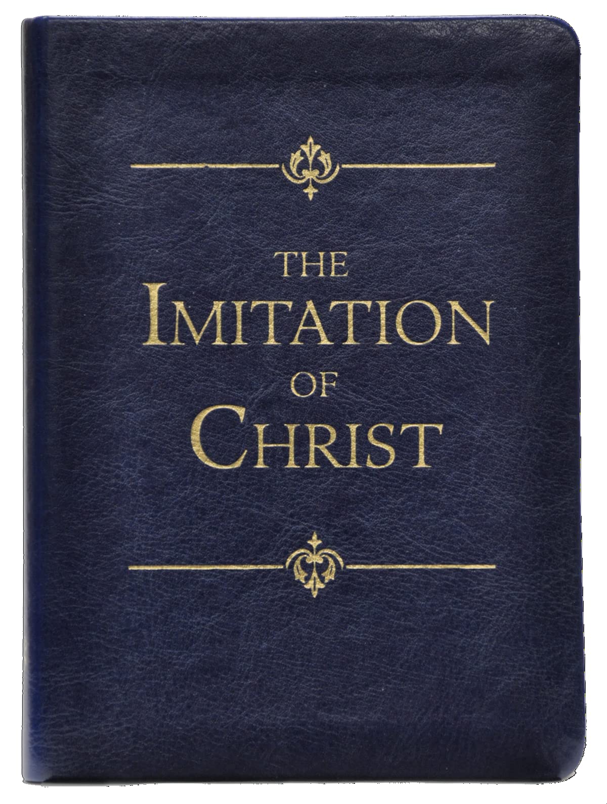The Imitation of Christ The Imitation of Christ The Imitation of Christ Imitation Leather